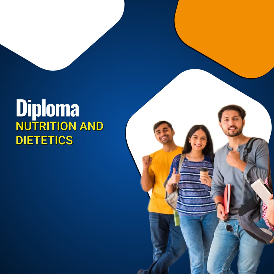 Diploma in Nutrition and Dietetics