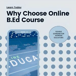 Why Study Online B.Ed Course?