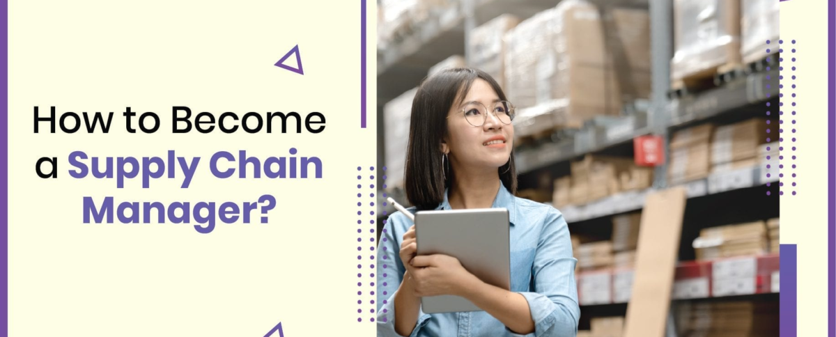 How to become Supply Chain Manager?