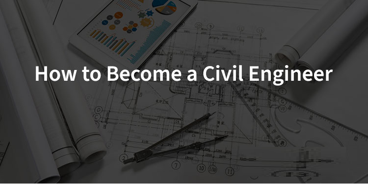 How To Become Civil Engineer - Sophia Online Degree College