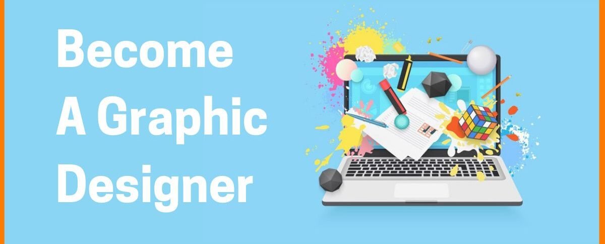 How to become Graphic Designer? - Sophia Online Degree College