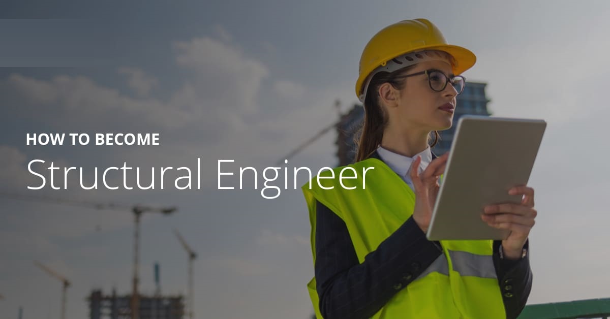 How to Become a Structural Engineer? - Sophia Online Degree College