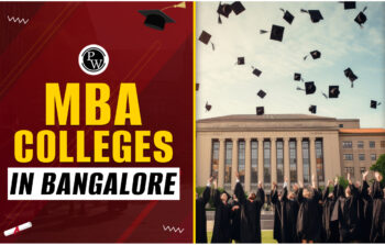Top MBA Colleges in Bangalore – Rankings, Fees, Placements