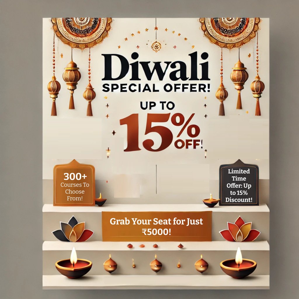 Diwali Festive Special: Up to 15% OFF! On All Courses