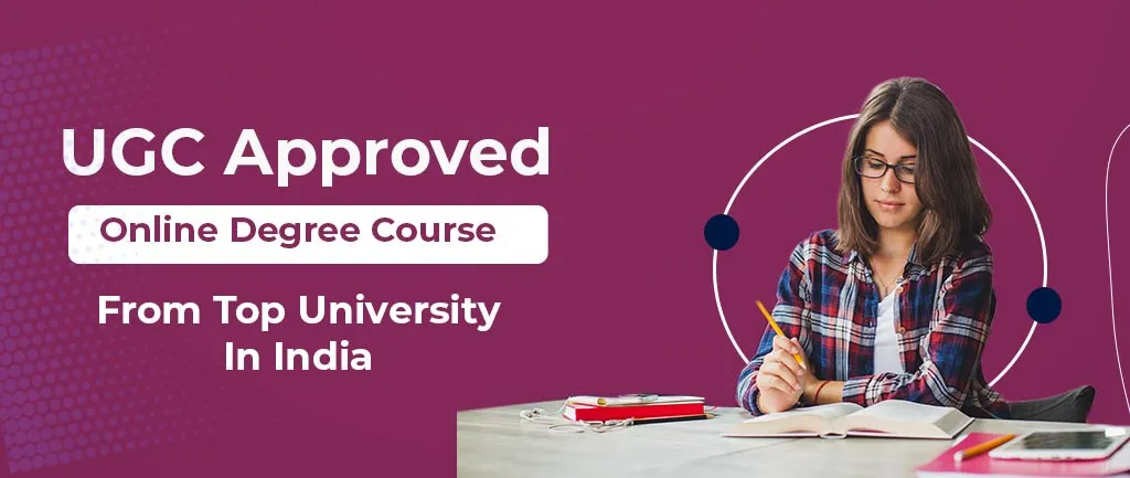 UGC Approved Online Degree Courses in India 2026: Complete Guide