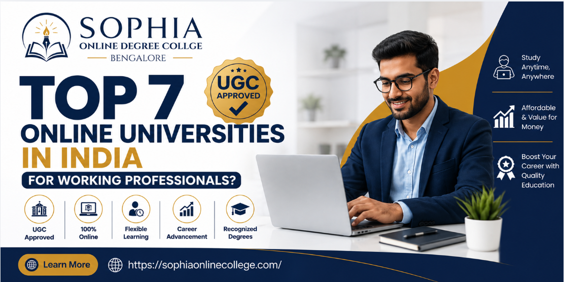 Top 7 UGC Approved Online Universities in India for Working Professionals?